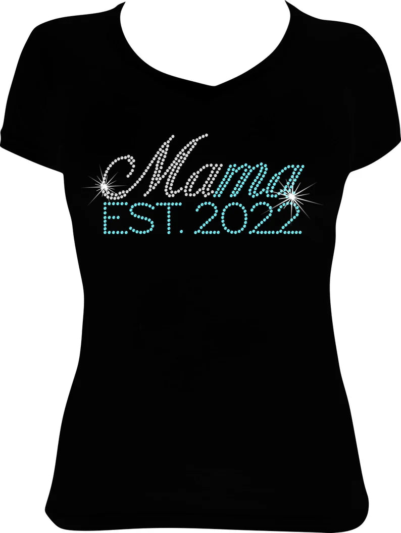 Mama Est.(Any Year) Rhinestone Shirt