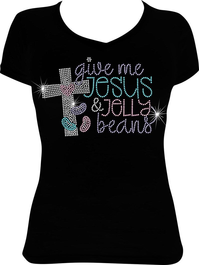 Give me Jesus and Jelly Beans Rhinestone Shirt