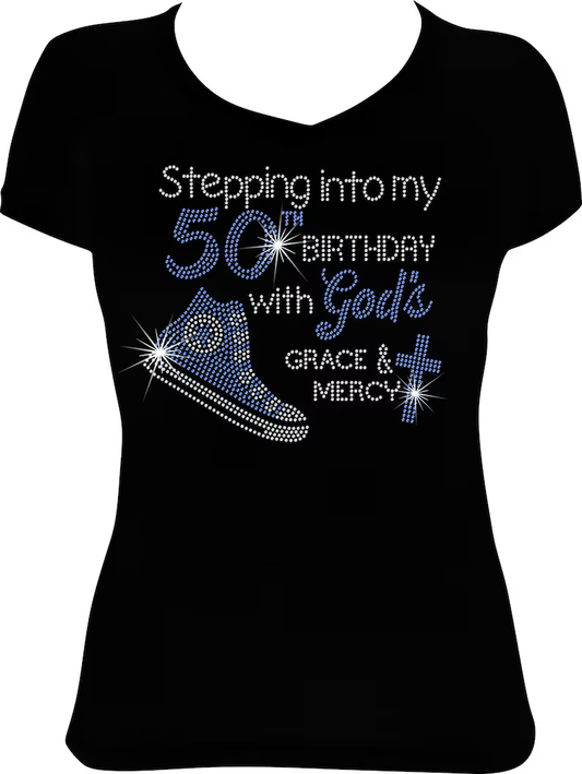 Stepping into My 50th Birthday with God's Grace and Mercy Sneaker Rhinestone Shirt