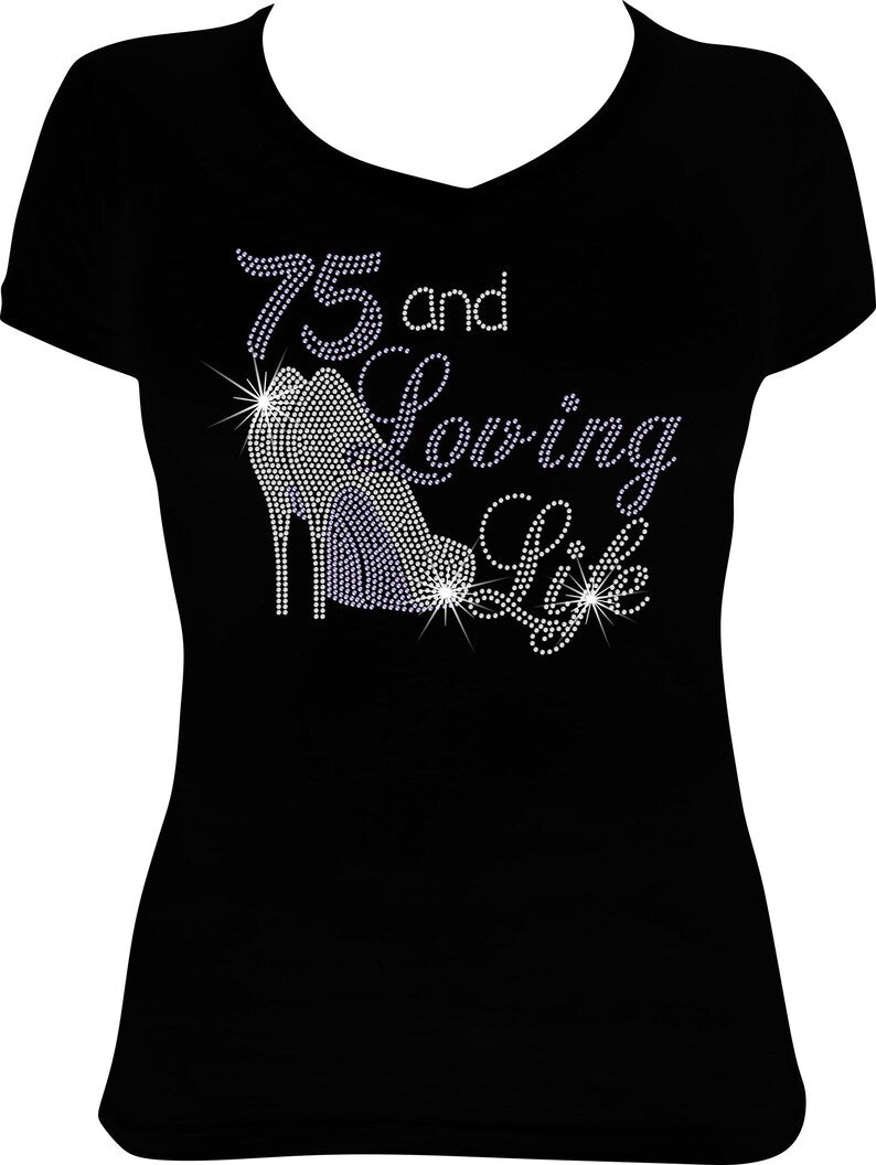 75 and Loving Life Shoes Rhinestone Shirt