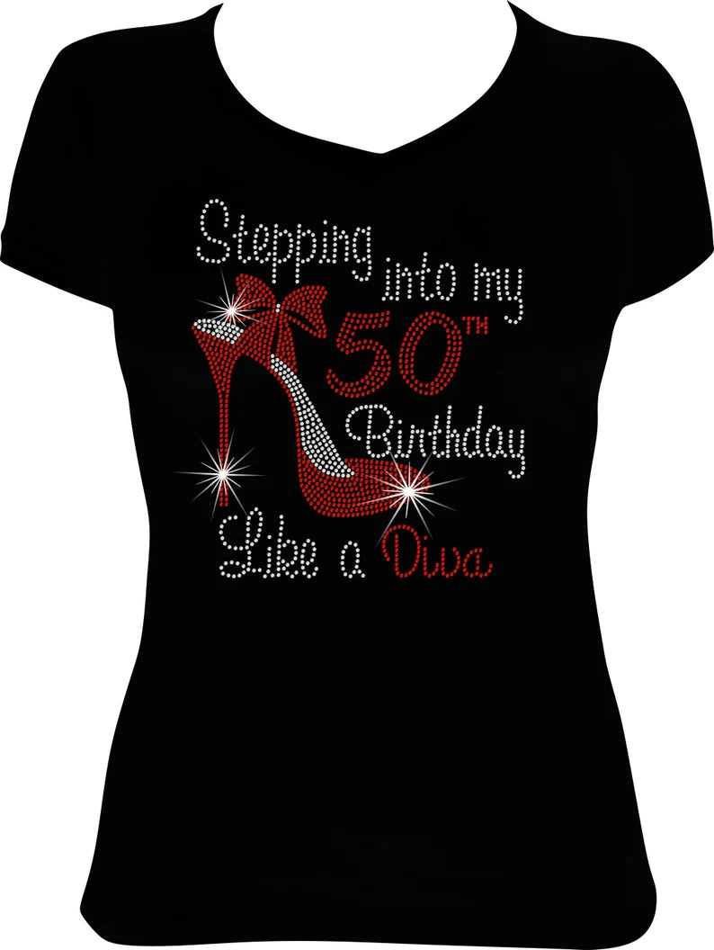 Stepping into My (Any Age) Birthday Like a DIVA High Heel Rhinestone Shirt
