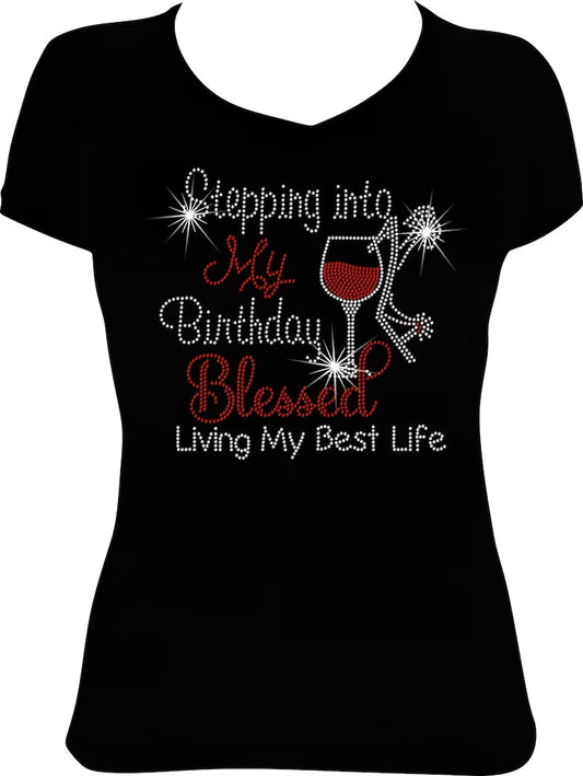Stepping into My Birthday Blessed Living Wine Rhinestone Shirt