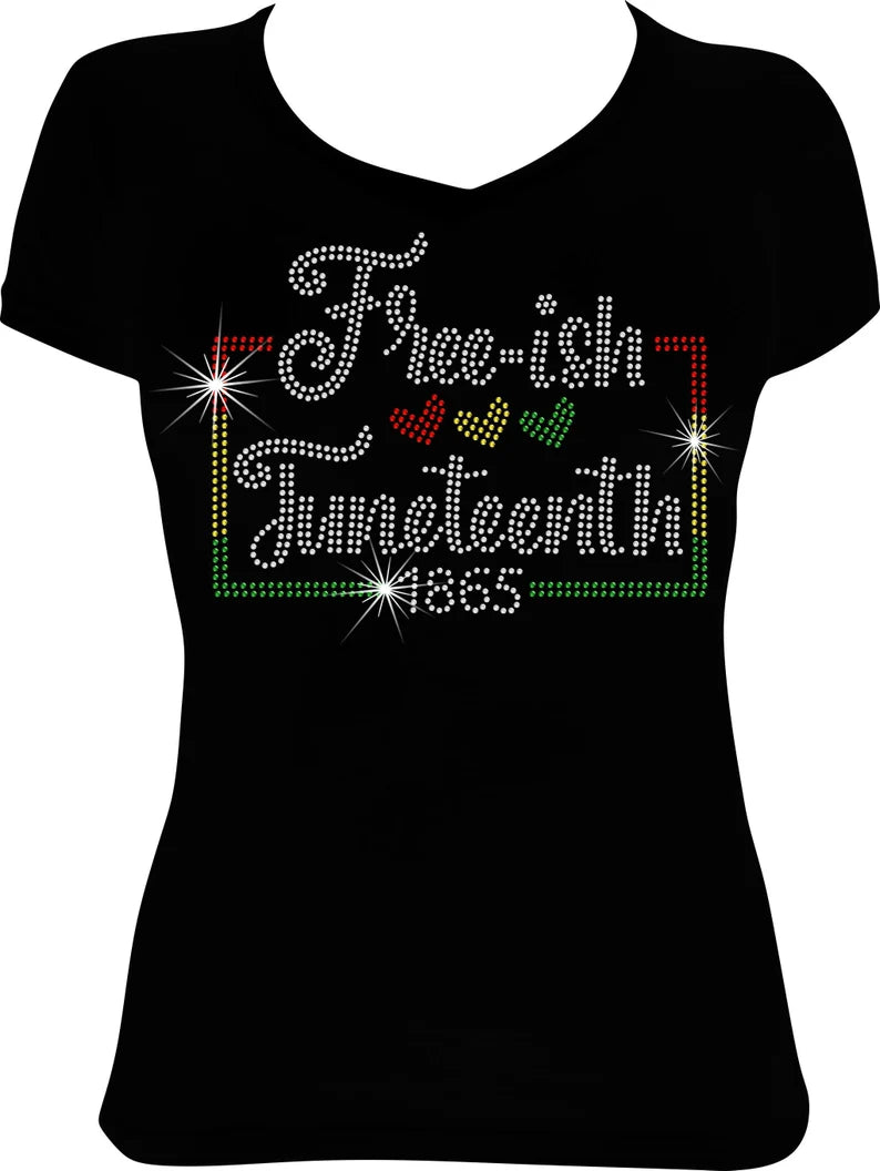 Free-ish Juneteenth 1865 Rhinestone Shirt