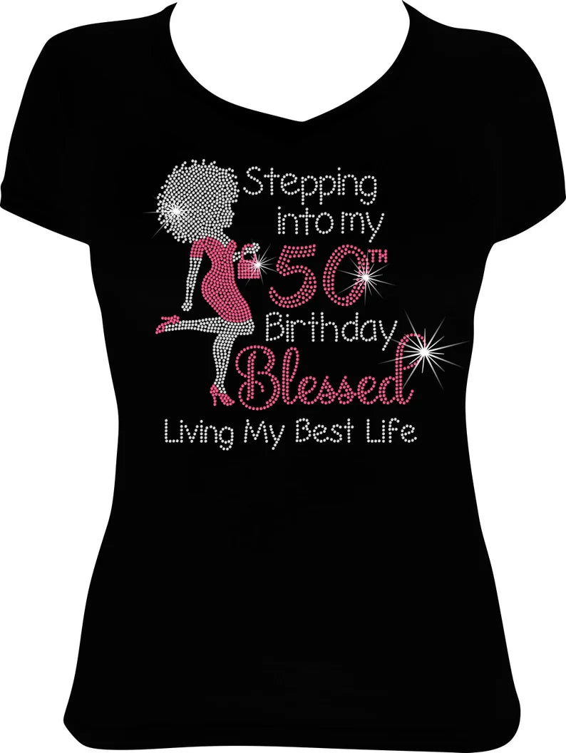 Afro Girl Stepping into My 50th Birthday Blessed Living Rhinestone Shirt