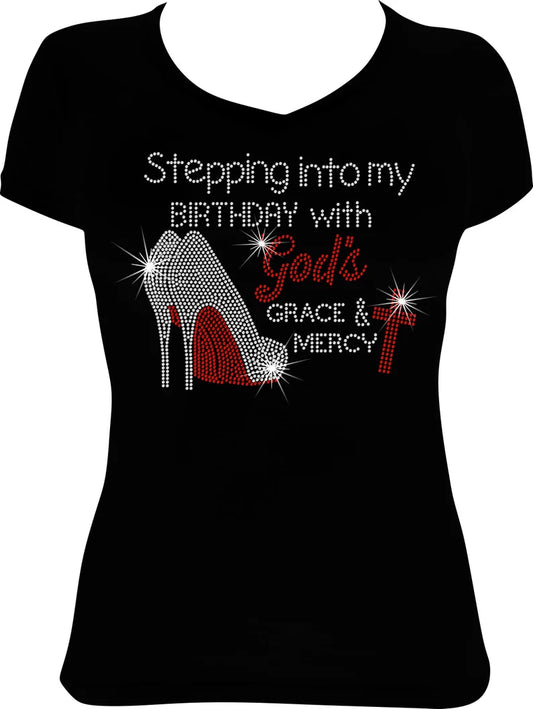 Stepping into My Birthday with God's Grace and Mercy Shoes Rhinestone Shirt