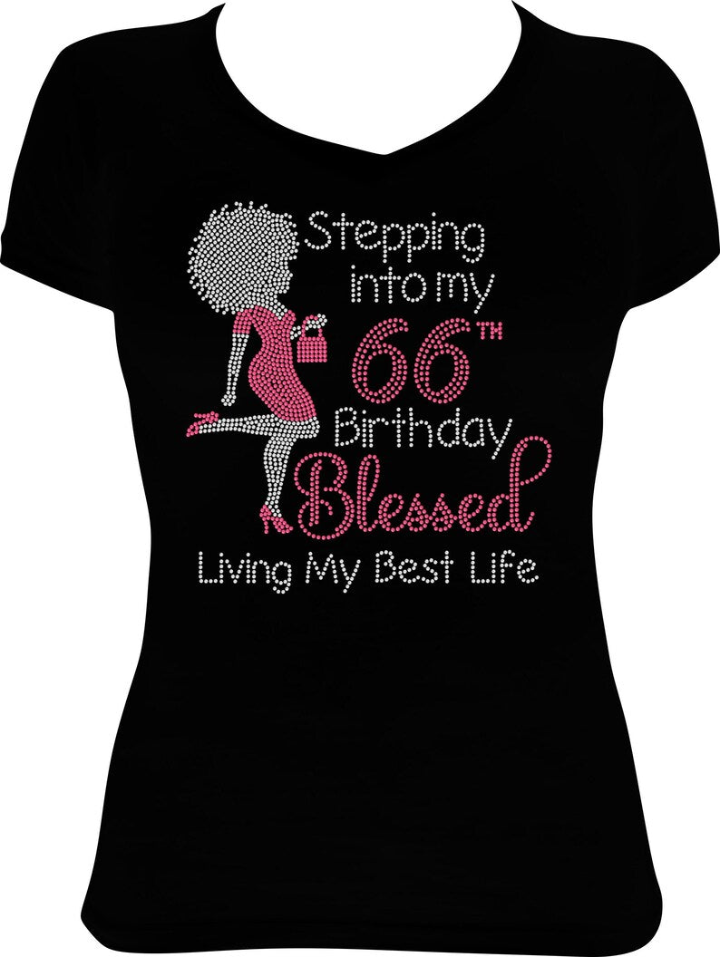 Afro Girl Stepping into My 66th Birthday Blessed Living Rhinestone Shirt