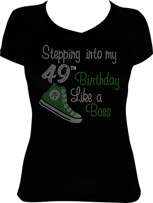 Stepping into My 49th Birthday Like a Boss Sneaker Rhinestone Shirt