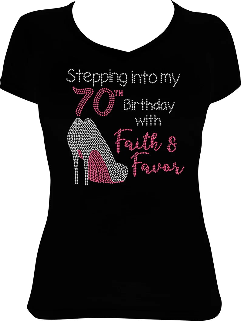 Stepping into my 70th Birthday with Faith and Favor Shoes Rhinestone Shirt