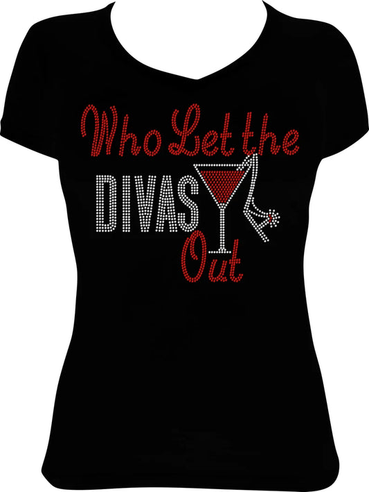Who Let the Divas Out Martini Rhinestone Shirt