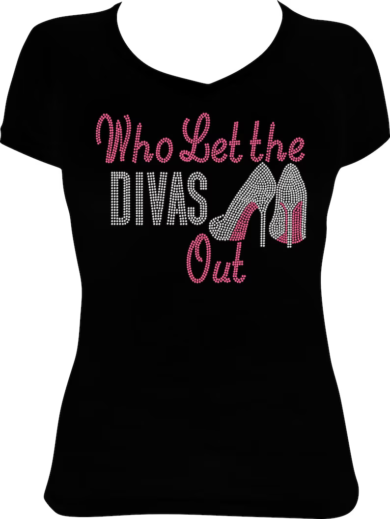 Who Let the Divas Out Shoes Rhinestone Shirt