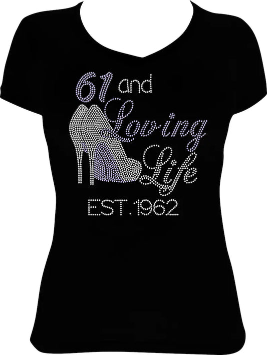 61 and Loving Life Est. 1962 Rhinestone Shirt