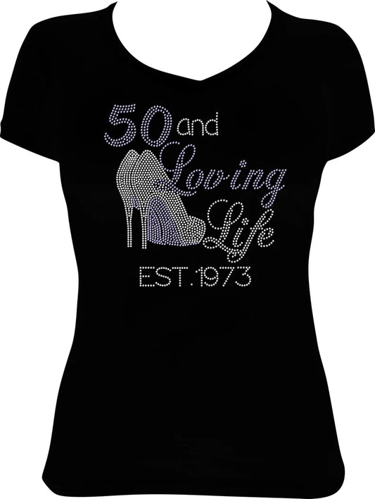 50 and Loving Life Est. 1973 Rhinestone Shirt