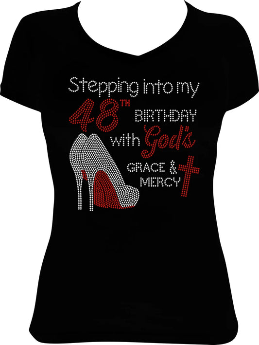 Stepping into my 48th Birthday w God's Grace & Mercy Shoes Rhinestone Shirt