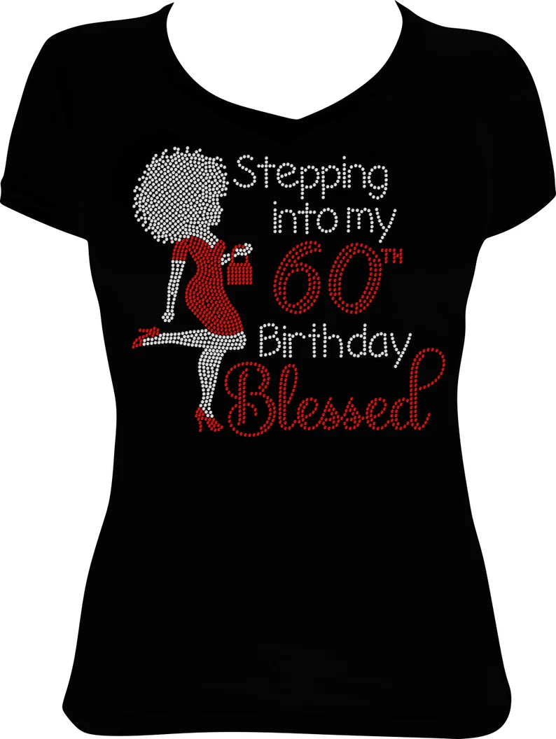 Afro Girl Stepping into My 60th Birthday Blessed Rhinestone Shirt