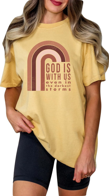 Christian Shirts Religious Tshirt Christian T Shirts Boho Christian Shirt Bible Verse Shirt God is With Us Even in The Darkest Storms Shirt