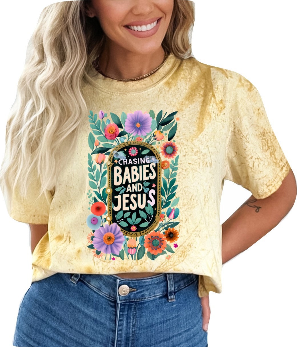 Mothers Day Shirt Christian Mother's Day Shirt Mothers Day TShirt Religious Mothers Day Gift Shirt Chasing Babies and Jesus Shirt