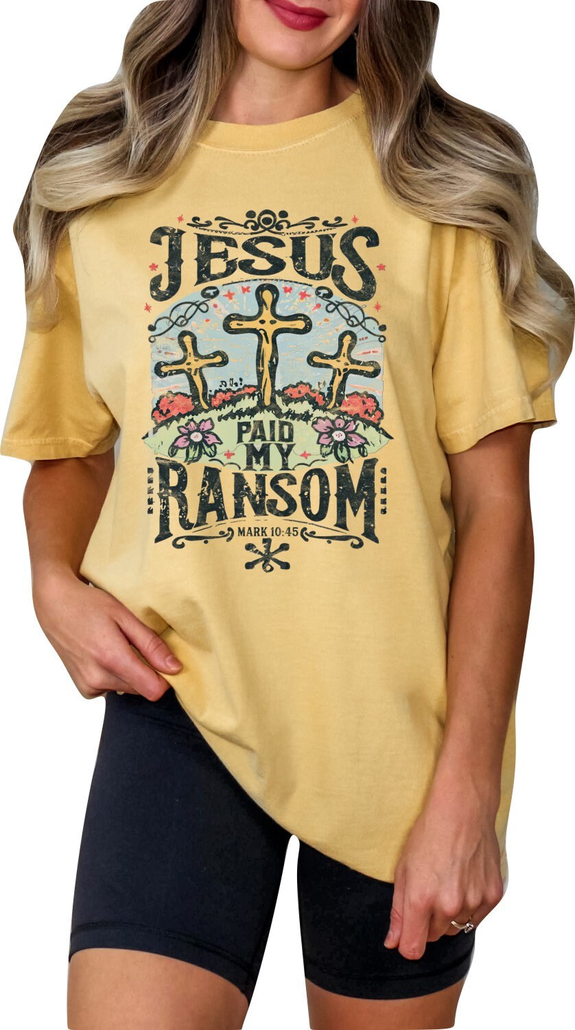Christian Shirts Religious Tshirt Christian T Shirts Boho Christian Shirt Bible Verse Shirt Easter Shirt Jesus Paid My Ransom Shirt