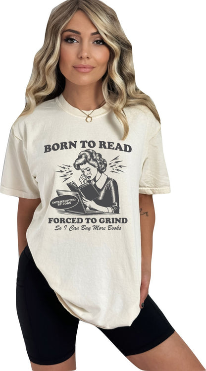 Book shirt Book Lover TShirt women Reading Shirts Book Club Book shirt for women reading shirt Book gift Born to Read Forced to Grind Shirt