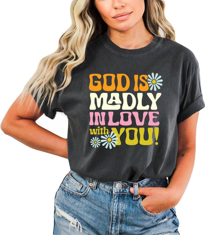 Christian Shirts Religious Tshirt Christian T Shirts Boho Christian Shirt Bible Verse Shirt God is Madly In Love With You Shirt