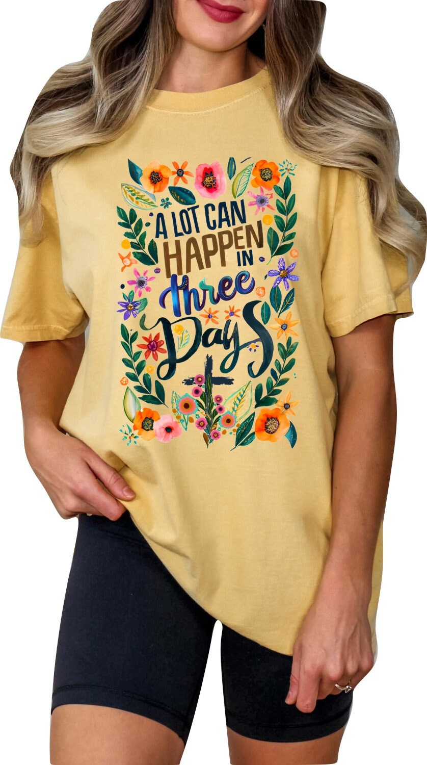 Christian Shirts Religious Tshirt Christian T Shirts Boho Christian Shirt Bible Verse Shirt A Lot Can Happen In 3 Days Floral Shirt