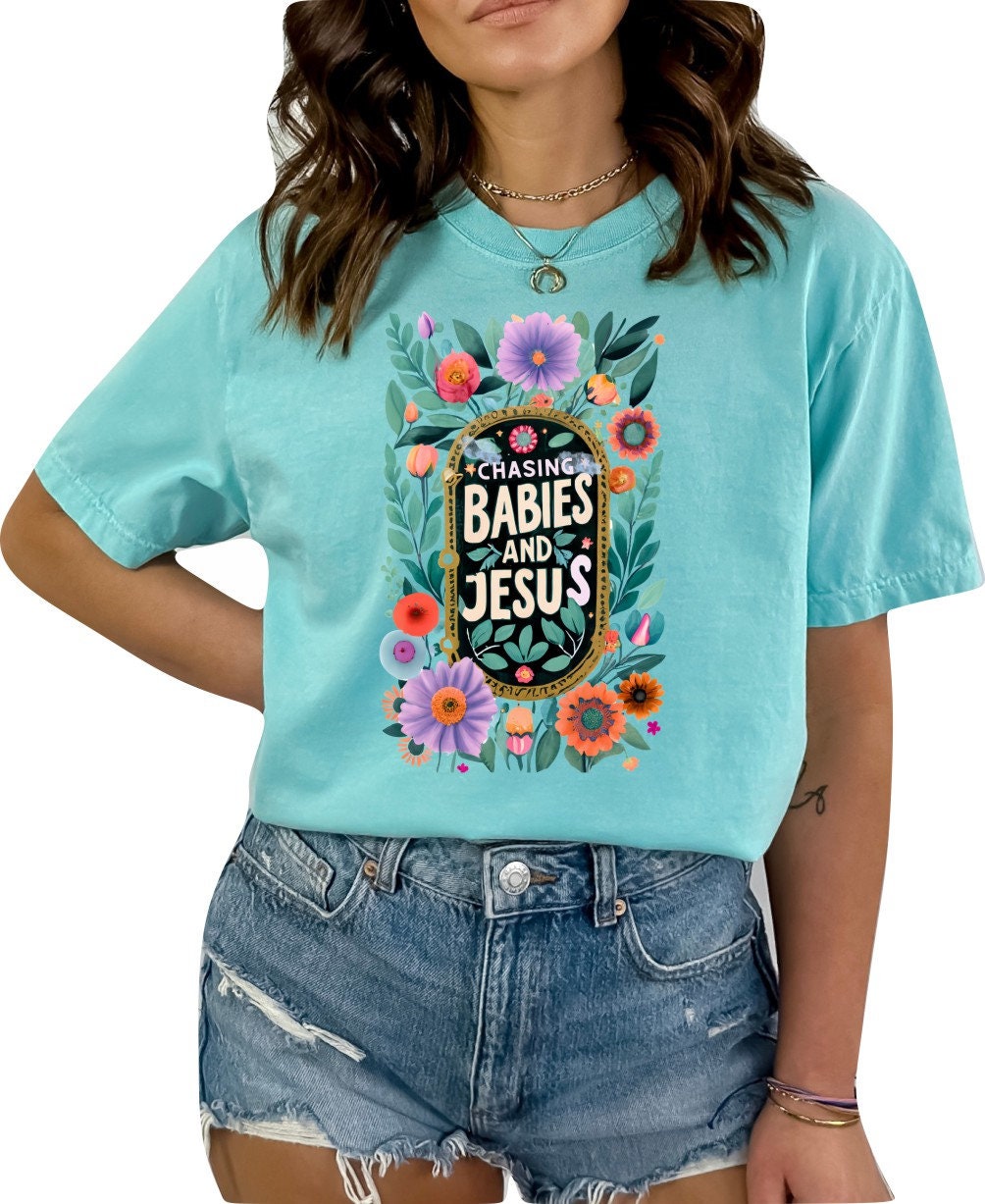 Mothers Day Shirt Christian Mother's Day Shirt Mothers Day TShirt Religious Mothers Day Gift Shirt Chasing Babies and Jesus Shirt