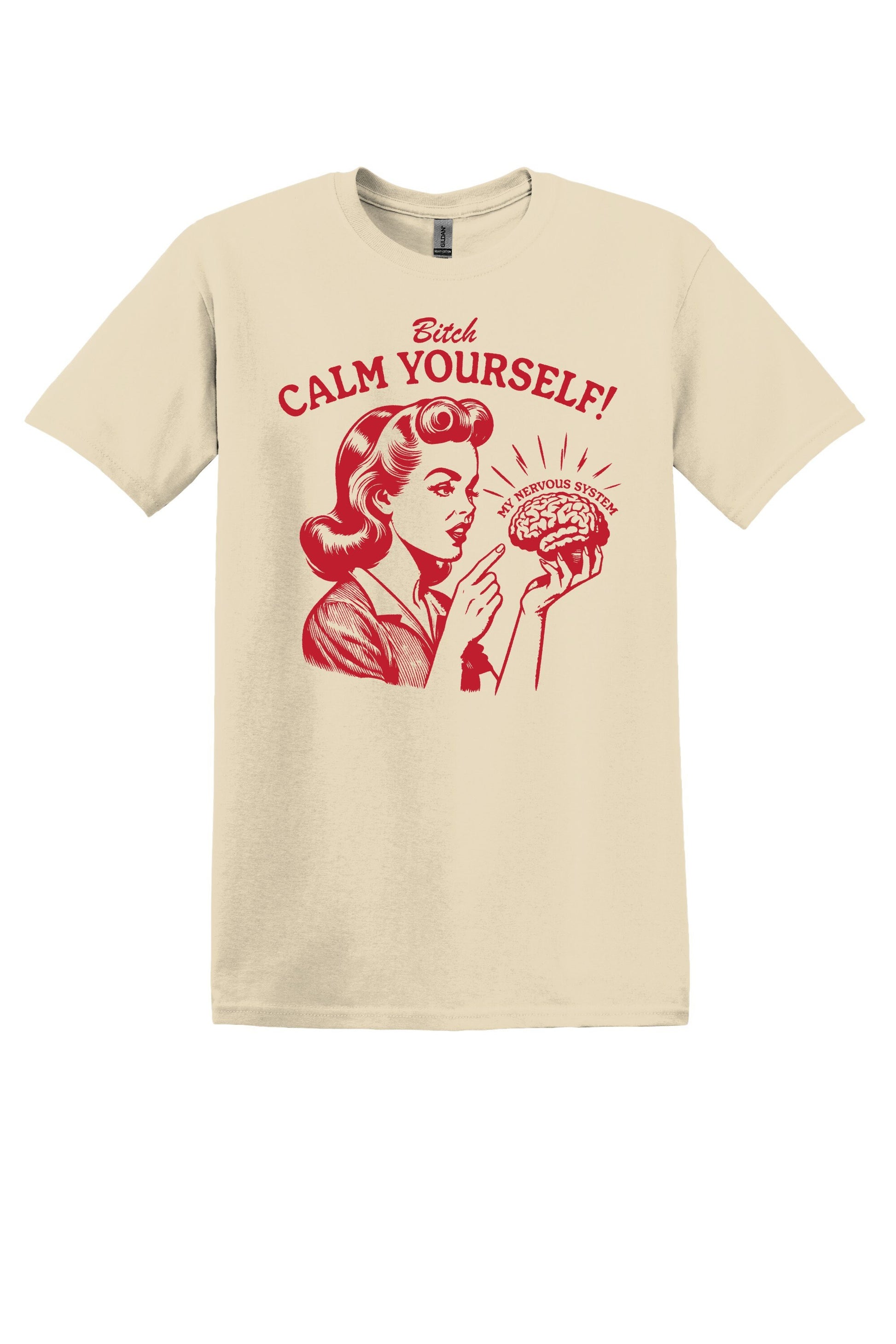Bitch Calm Yourself My Nervous System Shirt Funny Shirt Mental Heath TShirt Ironic T Shirt Sarcastic Shirt trendy shirt