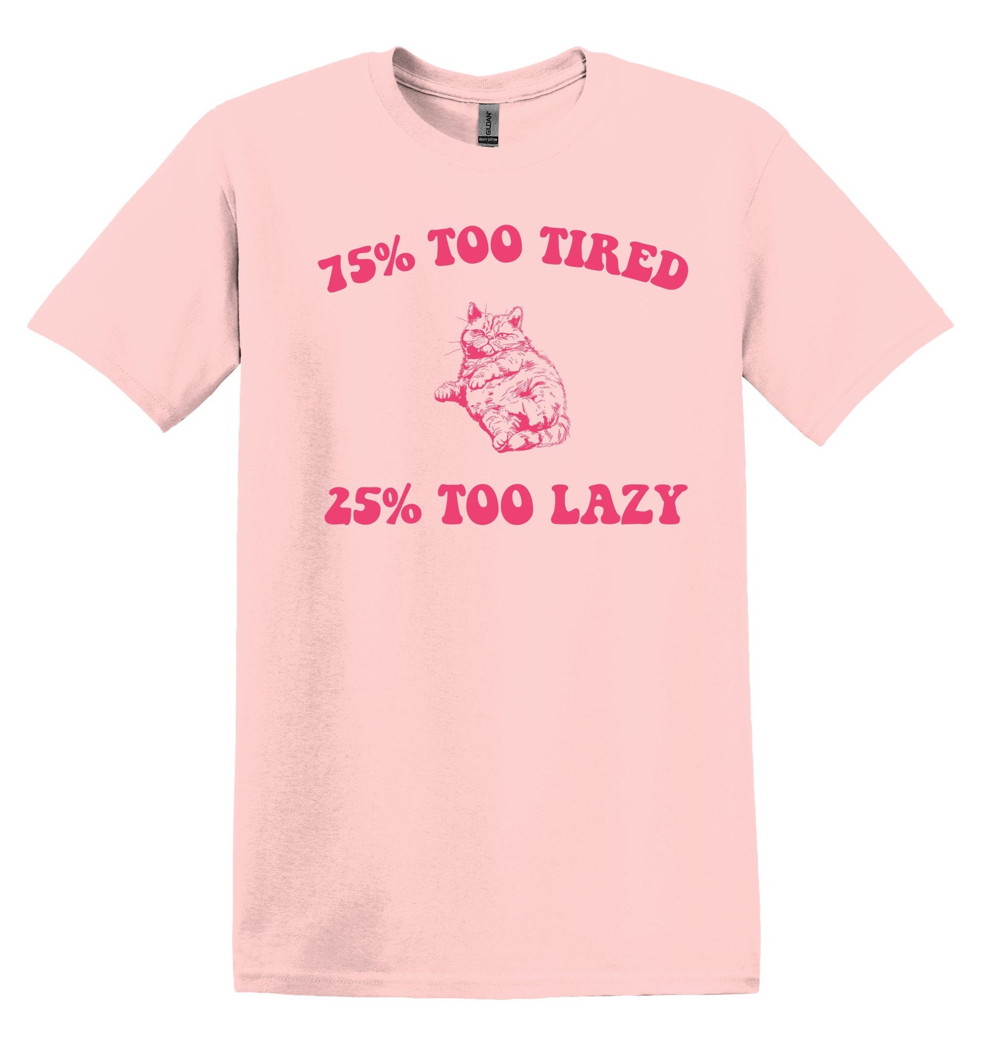 75% Too Tired 25 Too Lazy Cat T-Shirt – Vintage Graphic Shirt for Relaxing Days – Adult Tee