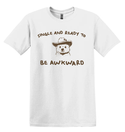 Single and Ready to Be Awkward T-shirt Graphic Shirt Funny Adult TShirt Vintage Funny TShirt Nostalgia T-Shirt Relaxed Cotton Shirt