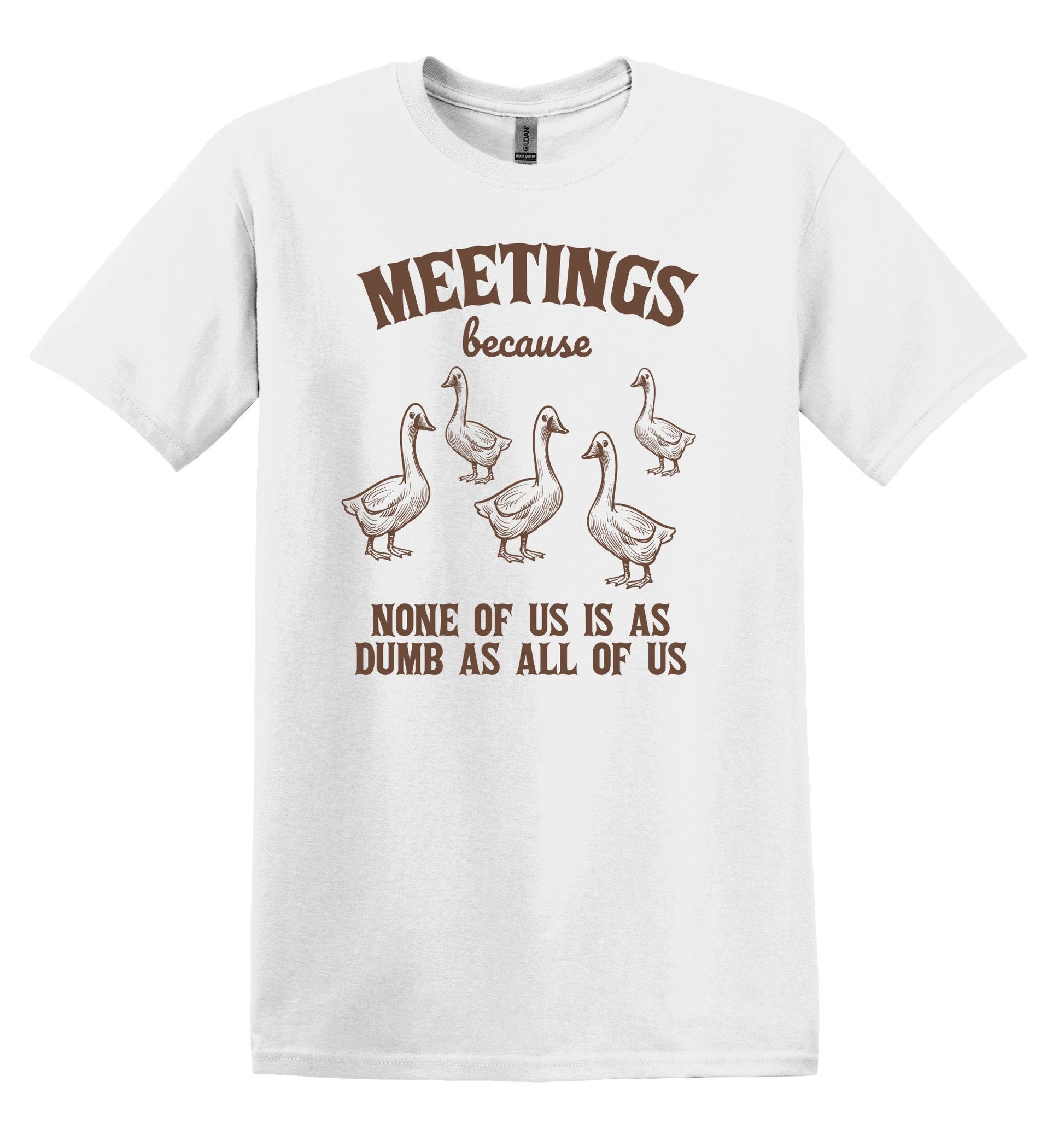 Meetings Because Shirt Graphic Shirt Funny Shirt Vintage Funny TShirt Nostalgia Shirt Relaxed Shirt Minimalist Gag Shirt Meme Shirt