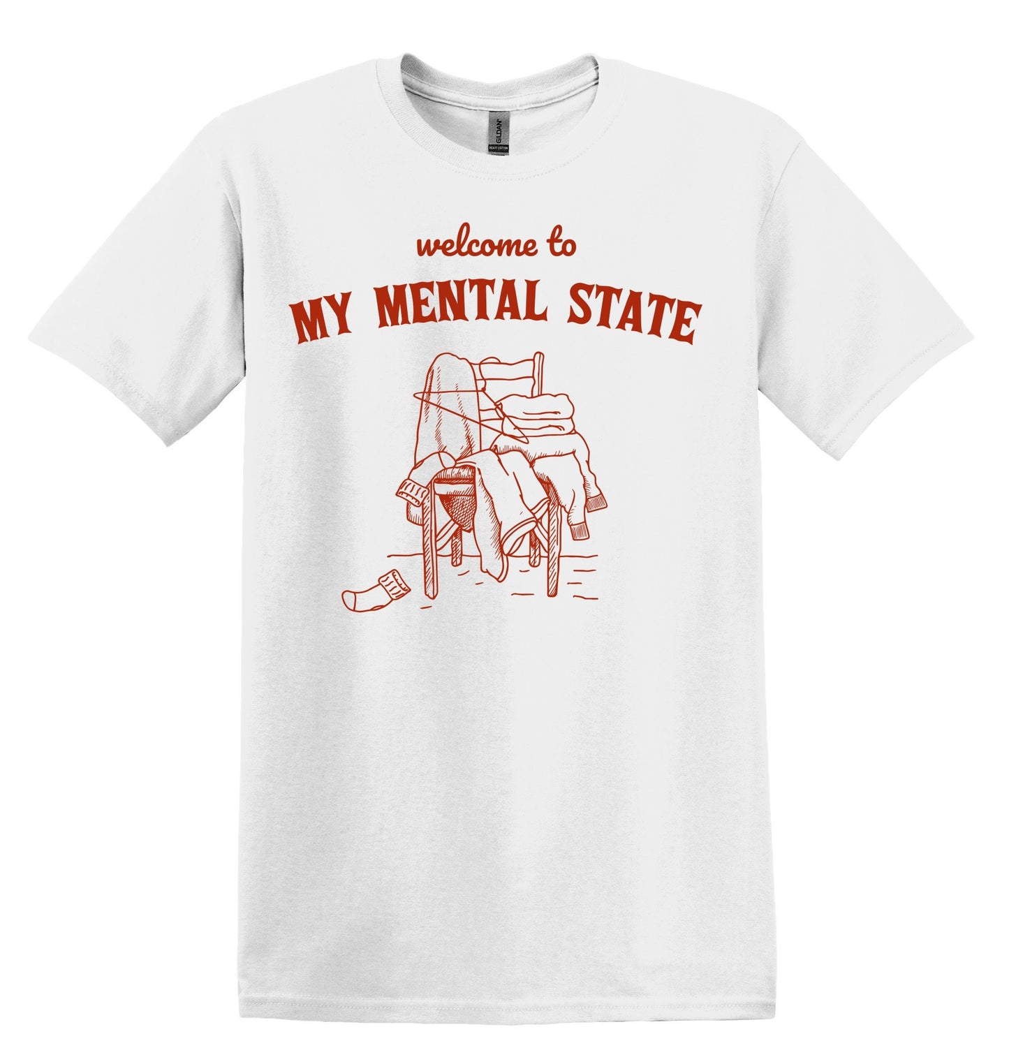 Welcome to my Mental State Shirt Graphic Shirt Funny Vintage Shirt Nostalgia Shirt Minimalist Gag Shirt Meme T-Shirt Gag Gift Minimalist Tee