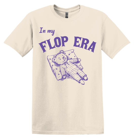 In My Flop Era Bear Shirt Graphic Shirt Funny Vintage Shirt Nostalgia Shirt Minimalist Gag Shirt Minimalist Tee Meme T-Shirt Gag Gift