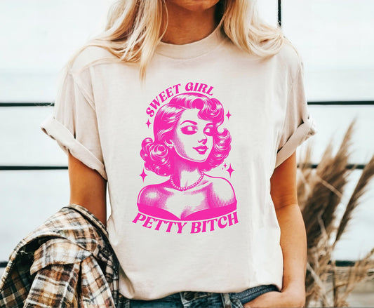 Sweet Girl Pretty Bitch Shirt Graphic Shirt Retro Adult Shirt Vintage Shirt Nostalgia Relaxed Cotton Tee Meme Shirt Trendy Shirt Funny Gift