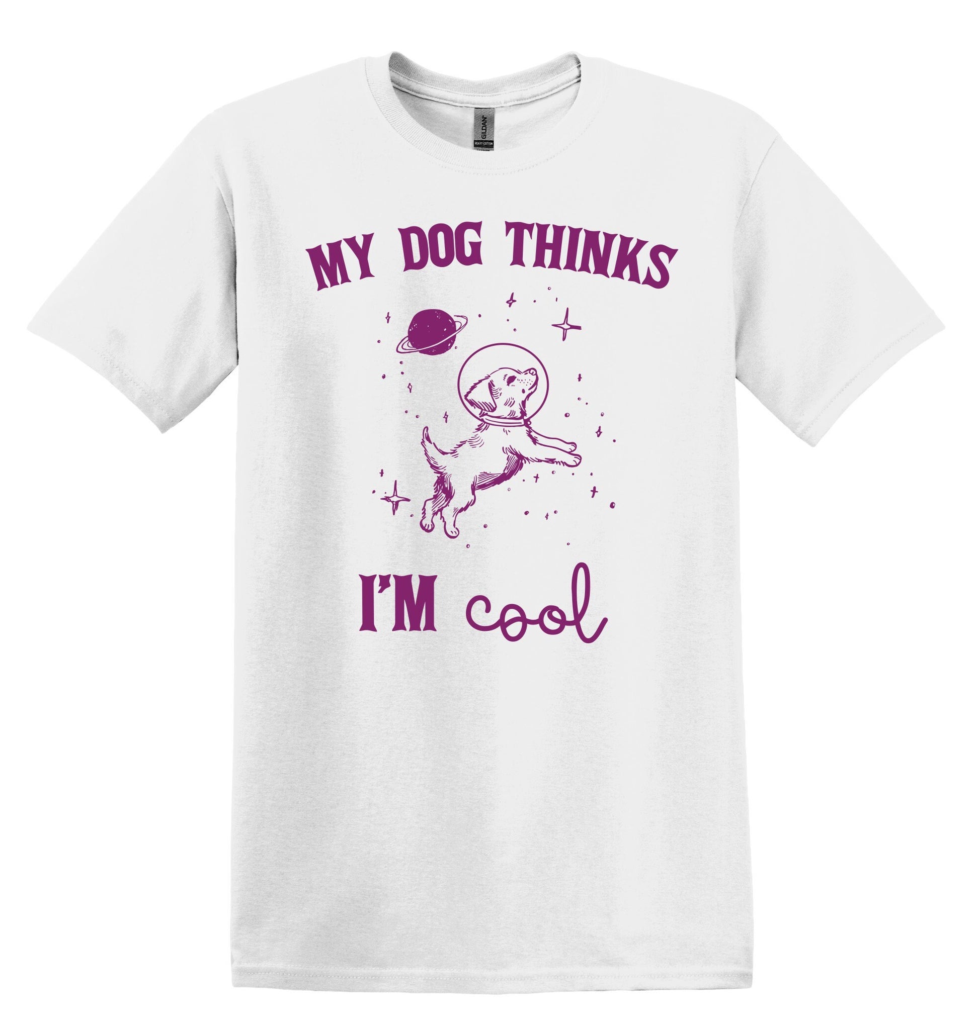 My Dog Thinks I'm Cool Shirt Graphic Shirt Funny Shirts Vintage Funny T-Shirts Shirt Minimalist Shirt Gag Shirt Funny Dog Shirt