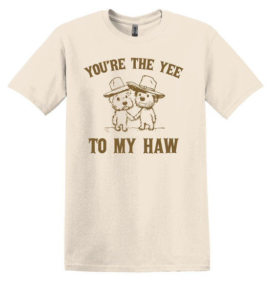 Country Couple Goals: You're the Yee to My Haw Shirt - Cute Relationship Tee