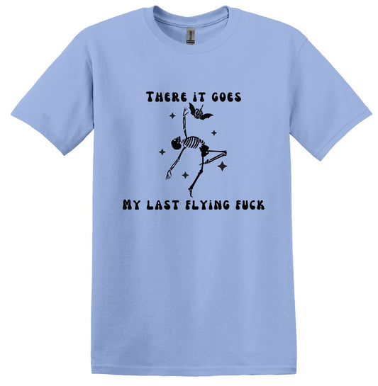 There it Goes My Last Flying F Shirt Graphic Shirt Funny Shirt Vintage Shirt Nostalgia Cotton Shirt Funny F*ck Shirt