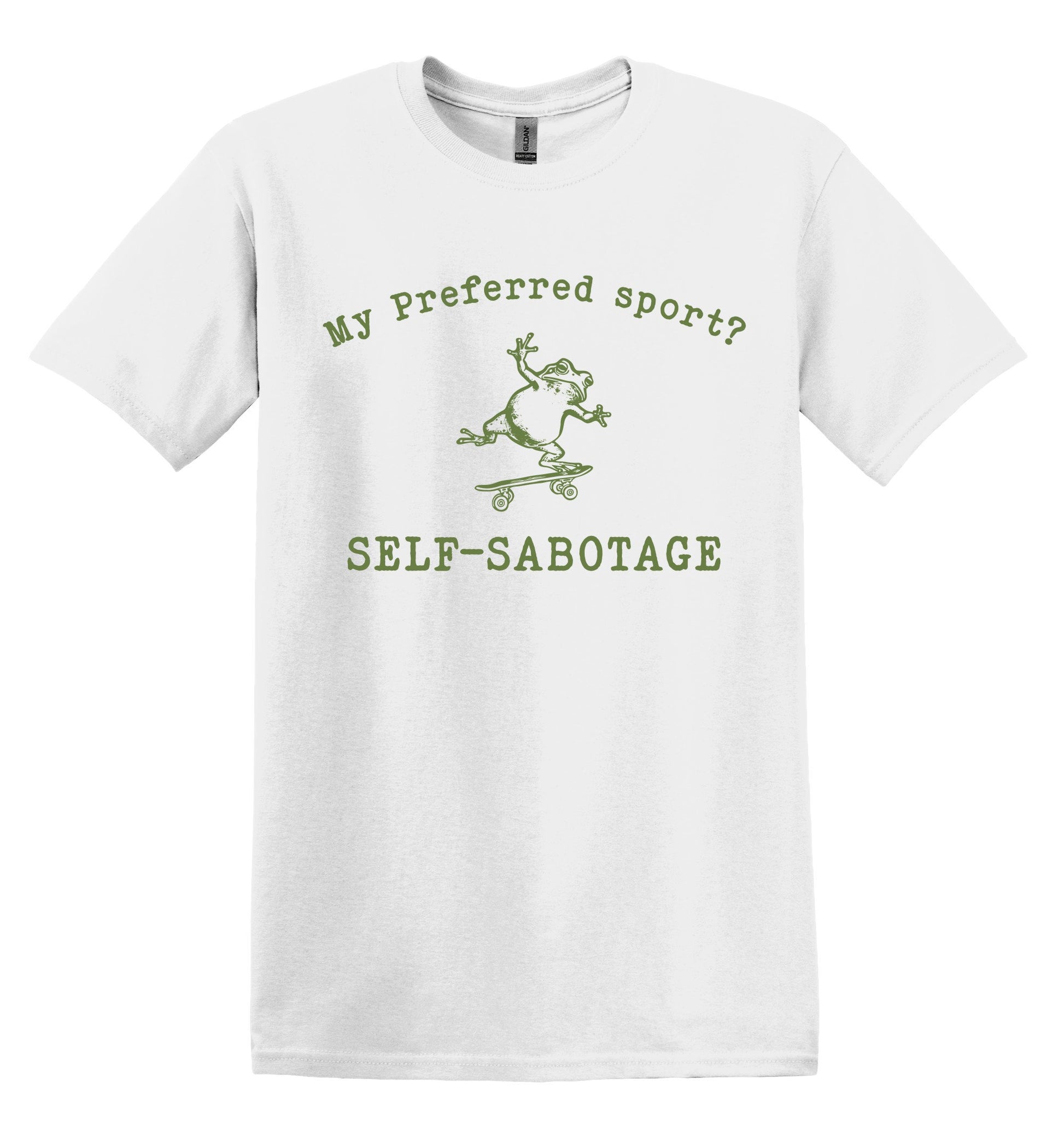 My Preferred Sport? Self-Sabotage Shirt - Funny Graphic Tee