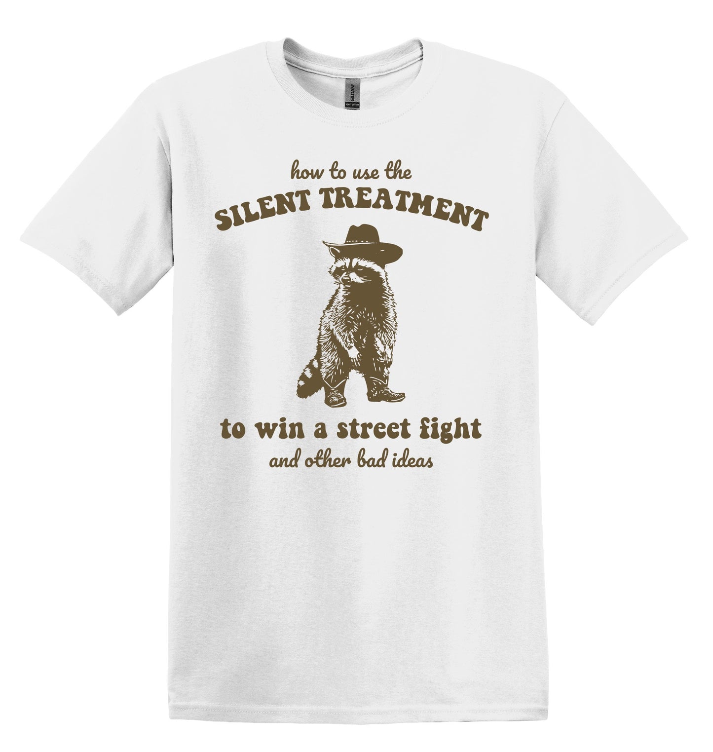How to use the Silent Treatment to win a Street Fight Shirt - Funny Graphic Tee