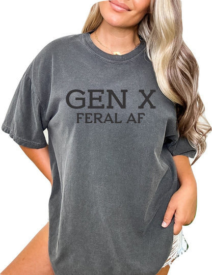Gen X Feral AF TShirt