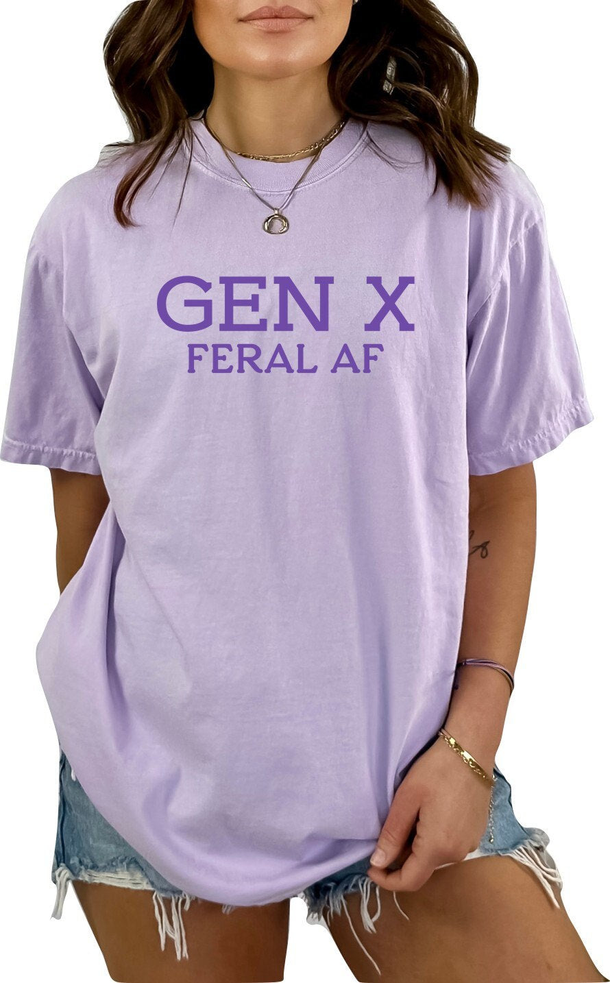 Gen X Feral AF TShirt