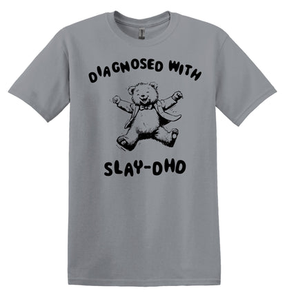 Diagnosed with Slay DHD T-shirt Graphic Shirt Funny Adult TShirt Vintage Funny TShirt Nostalgia T-Shirt Relaxed Cotton Tee T-Shirt