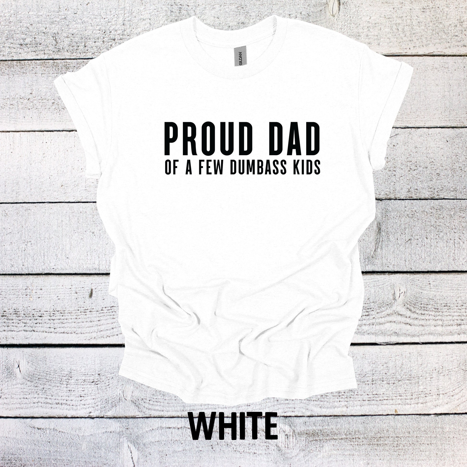 Proud Dad of a Few Dumba** Kids Shirt - Funny Father's Day Shirt