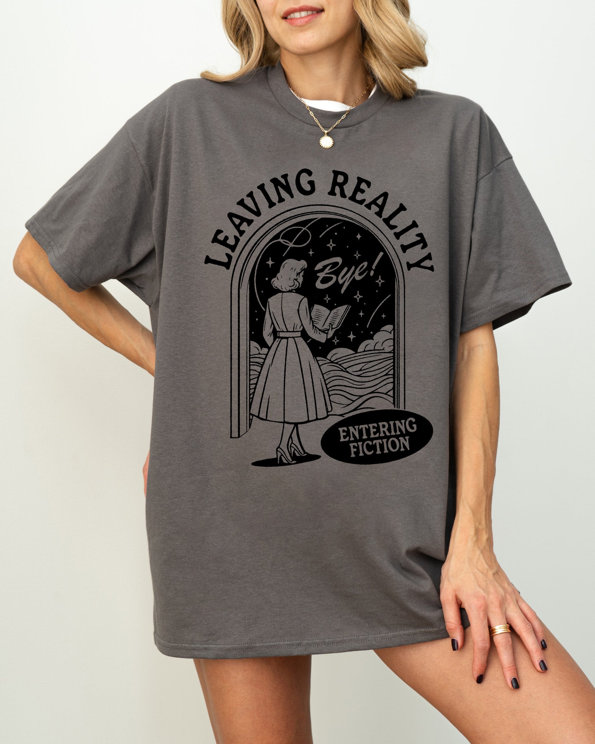 Leaving Reality Entering Fiction Bye Shirt Book shirt Book Lover TShirt women Reading Shirts Book Club Shirt book shirt Book gift