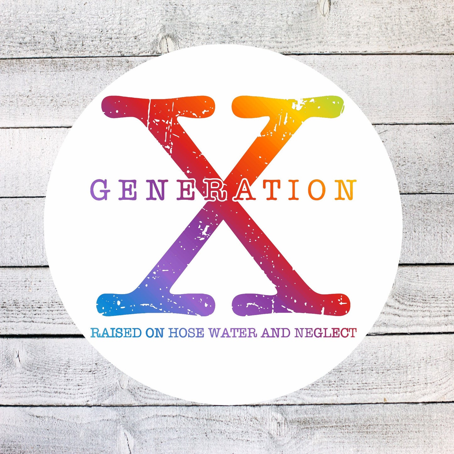 Generation X NO DATES Car Decal Raised on Hose Water and Neglect Sticker Funny Gen X Sticker