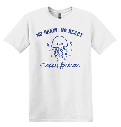 No Brain No Heart Happy Forever Shirt Graphic Shirt Funny Shirt Vintage Funny TShirt Nostalgia T-Shirt Relaxed Cotton Shirt Minimalist Shirt