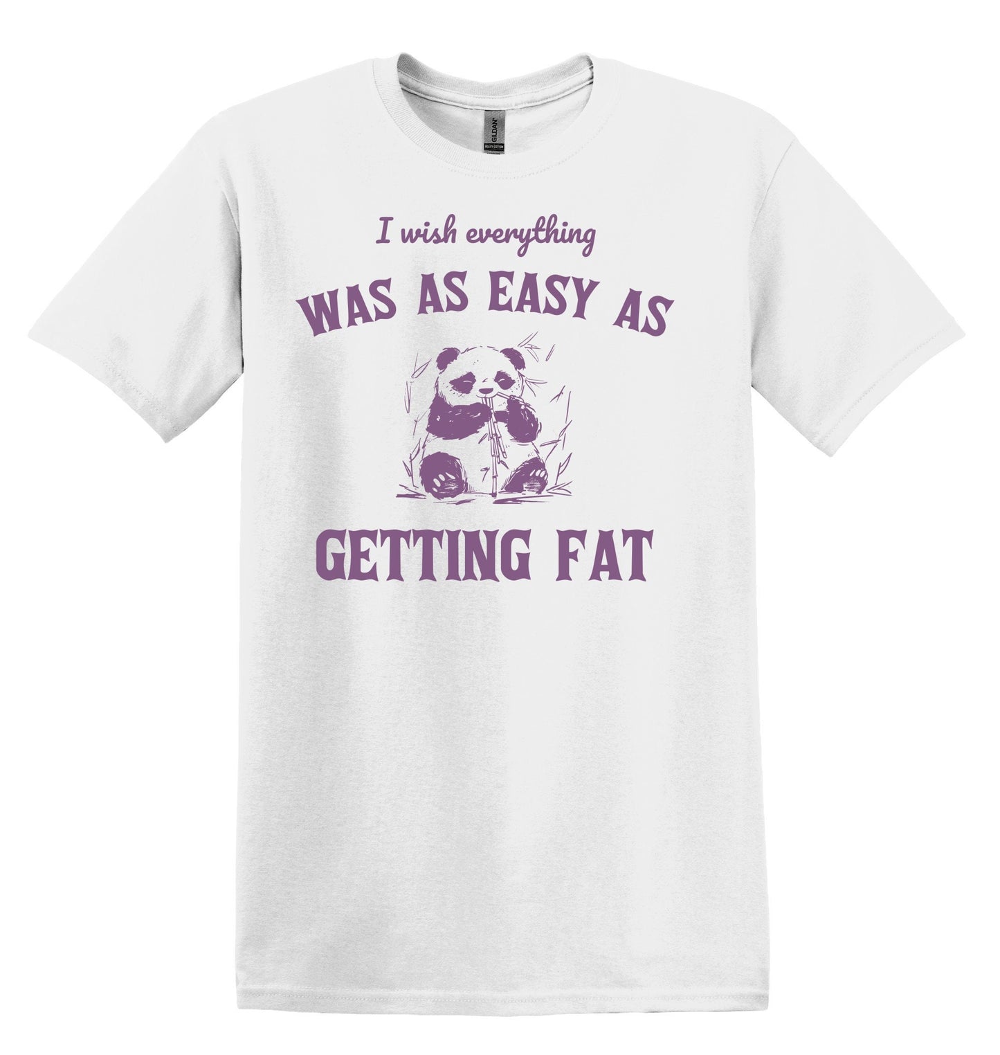I Wish Everything was as Easy as Getting Fat Shirt Graphic Shirt Funny Shirt Vintage Funny TShirt Nostalgia T-Shirt Relaxed Cotton Shirt