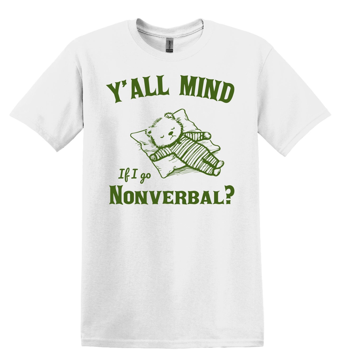 Y'all Mind if I Go Non Verbal? Shirt Graphic Shirt Funny Shirt Vintage Funny Shirt Nostalgia Shirt Cotton Shirt Minimalist Shirt