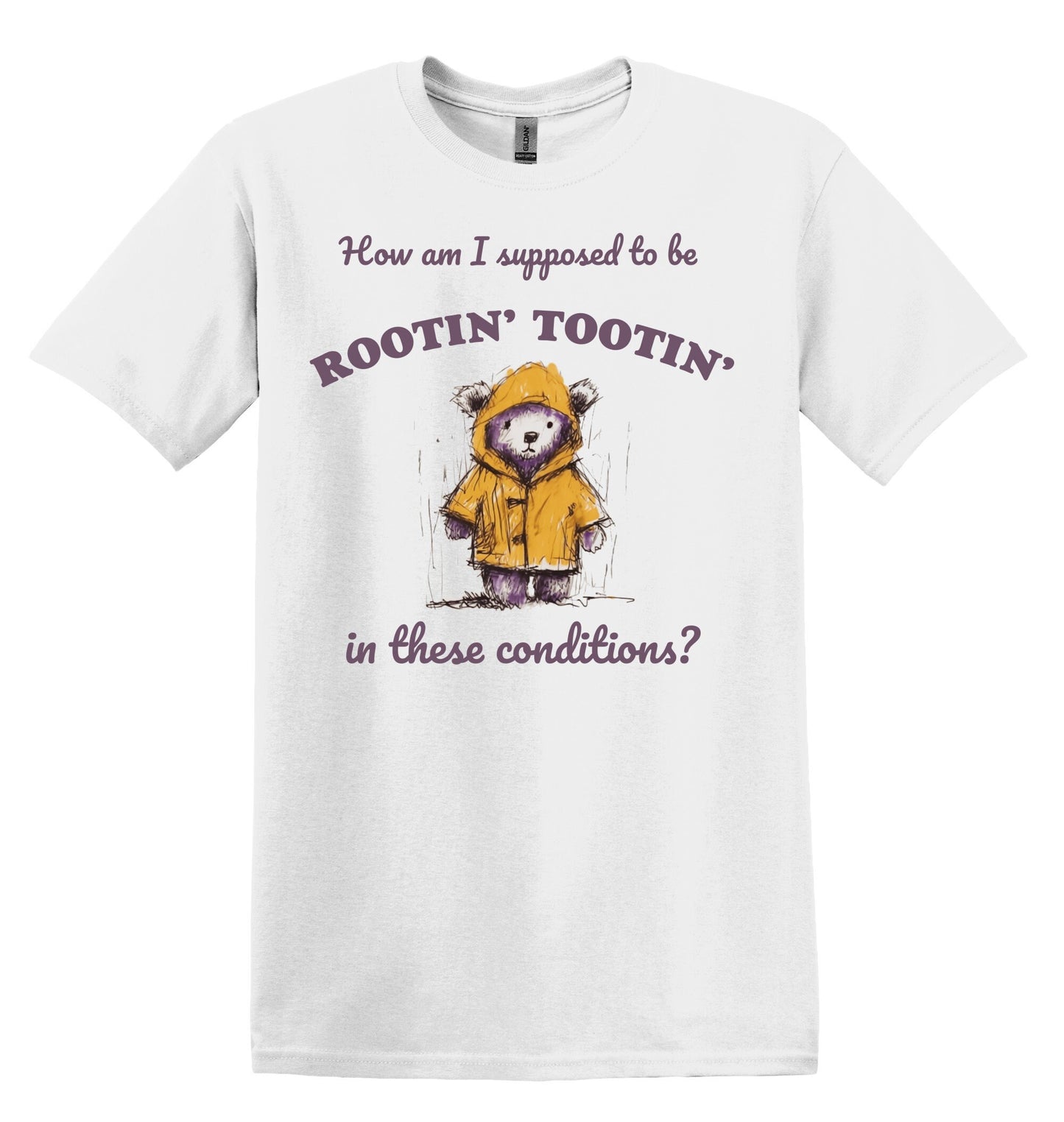 How am I Supposed to Be Rootin Tootin in these Conditions? Shirt Graphic Shirt Funny Vintage Adult Funny Shirt Nostalgia Shirt Cotton Shirt