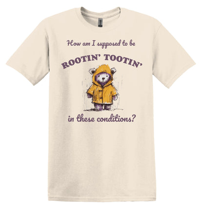 How am I Supposed to Be Rootin Tootin in these Conditions? Shirt Graphic Shirt Funny Vintage Adult Funny Shirt Nostalgia Shirt Cotton Shirt