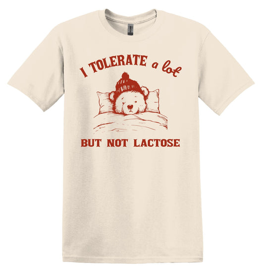 I Tolerate a lot But Not Lactose Bear Shirt Graphic Shirt Funny Vintage Adult Funny Shirt Nostalgia Shirt Cotton Shirt Minimalist Shirt