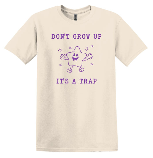 Don't Grow Up It's a Trap Shirt Graphic Shirt Funny Vintage Shirt Nostalgia Shirt Minimalist Gag Shirt Minimalist Tee Meme T-Shirt Gag Gift